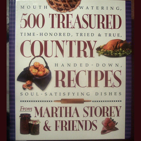 500 Treasured Country Recipes from Martha Storey