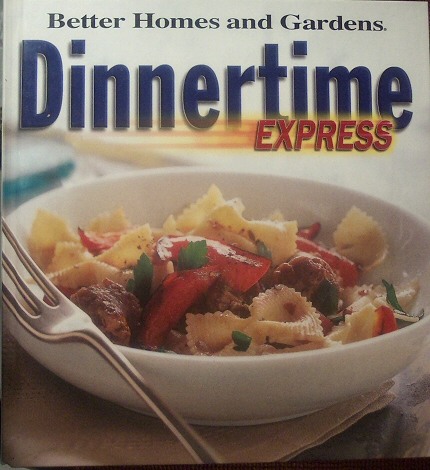 Better Homes & Gardens Dinnertime Express Cook Book
