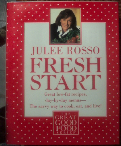 Julee Rosso Fresh Start Cook Book 1st Ed