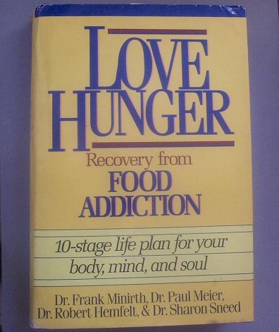 Love Hunger - Recovery from Food Addiction